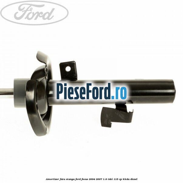 Amortizor fata stanga Ford Focus 2004-2007 1.8 TDCi 115 cp Amortizor fata stanga Ford Focus 2004-2007 1.8 TDCi 115 cp KKDA diesel