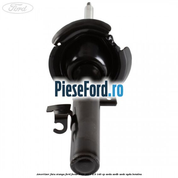 Amortizor fata stanga Ford Focus 2008-2011 2.0 145 cp AODA, AODB, AODE, SYDA benzina