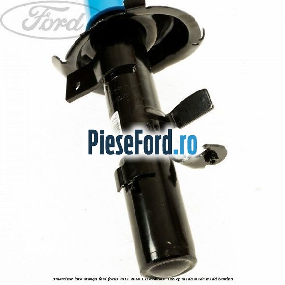 Amortizor fata stanga Ford Focus 2011-2014 1.0 EcoBoost 125 cp M1DA, M1DC, M1DD benzina