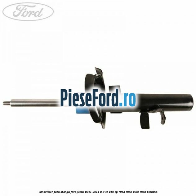 Amortizor fata stanga Ford Focus 2011-2014 2.0 ST 250 cp R9DA, R9DB, R9DC, R9DD benzina