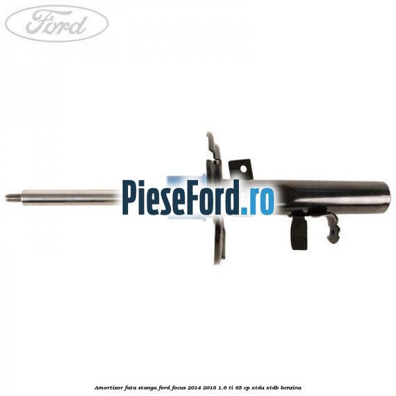 Amortizor fata stanga Ford Focus 2014-2018 1.6 Ti 85 cp XTDA, XTDB benzina
