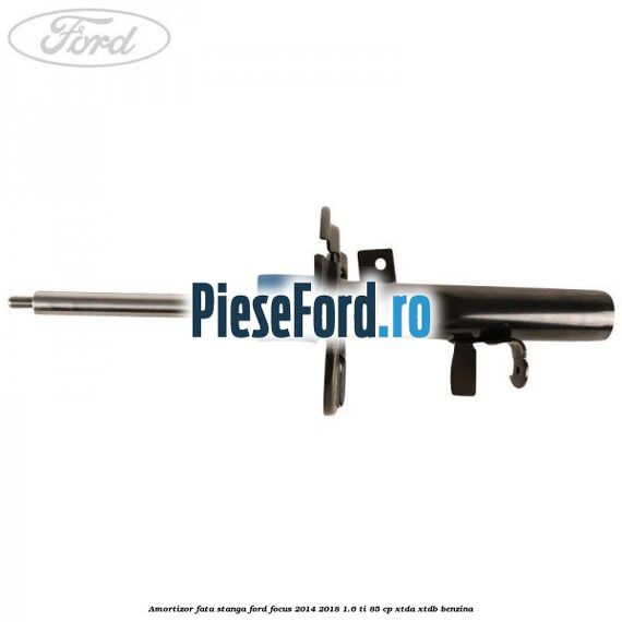 Amortizor fata stanga Ford Focus 2014-2018 1.6 Ti 85 cp XTDA, XTDB benzina