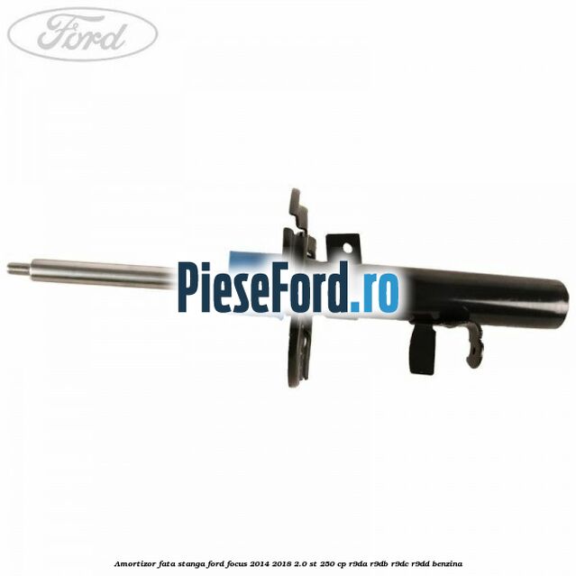Amortizor fata stanga Ford Focus 2014-2018 2.0 ST 250 cp R9DA, R9DB, R9DC, R9DD benzina