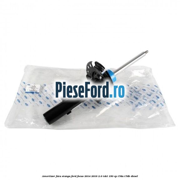 Amortizor fata stanga Ford Focus 2014-2018 2.0 TDCi 150 cp T7DA, T7DB diesel