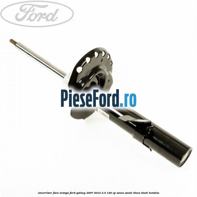 Amortizor fata stanga Ford Galaxy 2007-2014 2.0 145 cp