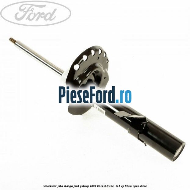 Amortizor fata stanga Ford Galaxy 2007-2014 2.0 TDCi 115 cp