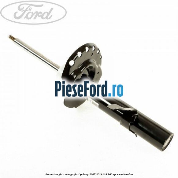Amortizor fata stanga Ford Galaxy 2007-2014 2.3 160 cp
