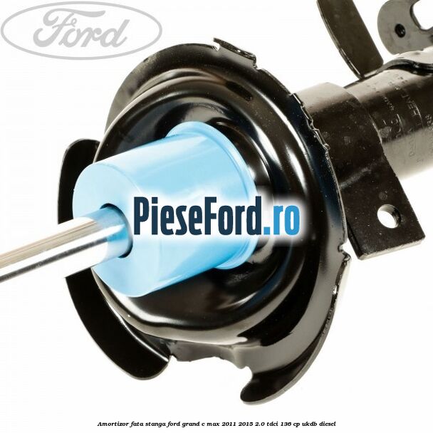 Amortizor fata stanga Ford Grand C-Max 2011-2015 2.0 TDCi 136 cp UKDB diesel