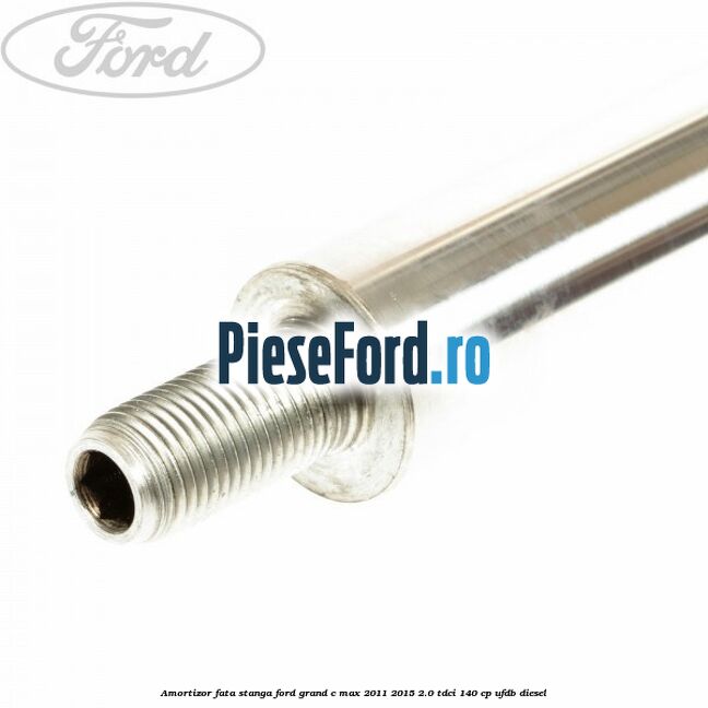 Amortizor fata stanga Ford Grand C-Max 2011-2015 2.0 TDCi 140 cp UFDB diesel