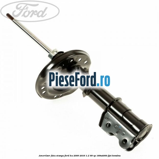 Amortizor fata stanga Ford Ka 2009-2016 1.2 69 cp