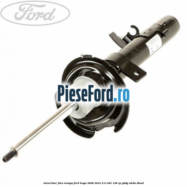Amortizor fata stanga Ford Kuga 2008-2012 2.0 TDCi 136 cp