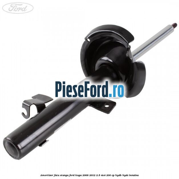 Amortizor fata stanga Ford Kuga 2008-2012 2.5 4x4 200 cp HYDB, HYDC benzina