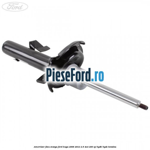 Amortizor fata stanga Ford Kuga 2008-2012 2.5 4x4 200 cp HYDB, HYDC benzina