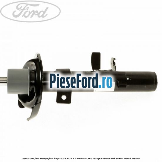 Amortizor fata stanga Ford Kuga 2013-2016 1.5 EcoBoost 4x4 182 cp M9MA, M9MB, M9MC, M9MD benzina