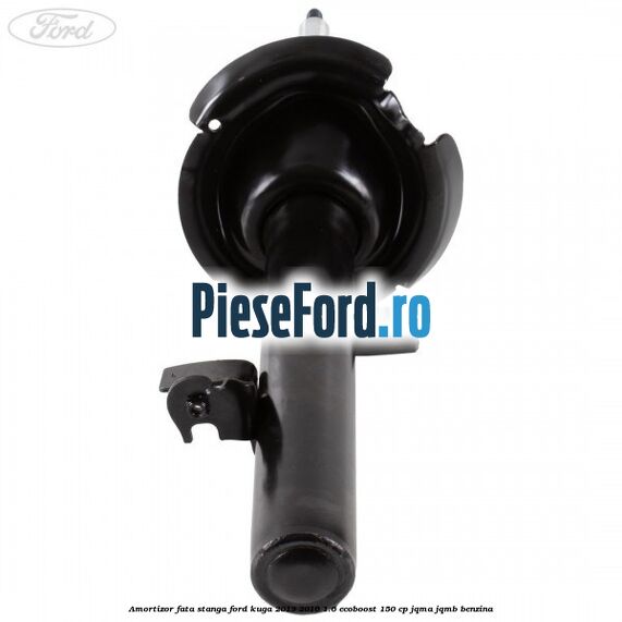 Amortizor fata stanga Ford Kuga 2013-2016 1.6 EcoBoost 150 cp JQMA, JQMB benzina