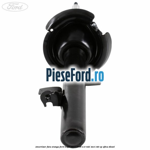 Amortizor fata stanga Ford Kuga 2013-2016 2.0 TDCi 4x4 140 cp UFMA diesel