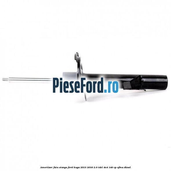 Amortizor fata stanga Ford Kuga 2013-2016 2.0 TDCi 4x4 140 cp UFMA diesel