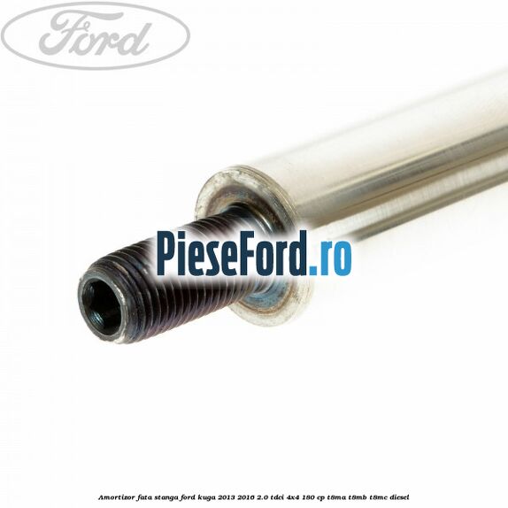 Amortizor fata stanga Ford Kuga 2013-2016 2.0 TDCi 4x4 180 cp T8MA, T8MB, T8MC diesel