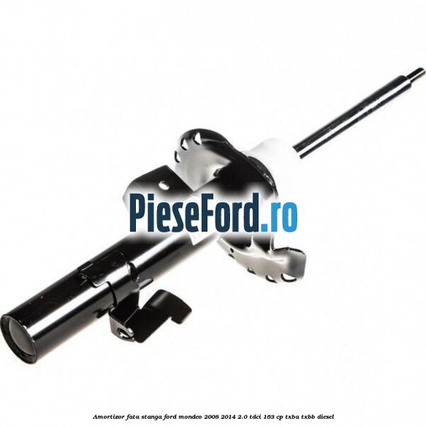 Amortizor fata stanga Ford Mondeo 2008-2014 2.0 TDCi 163 cp Amortizor fata stanga Ford Mondeo 2008-2014 2.0 TDCi 163 cp TXBA, TXBB diesel