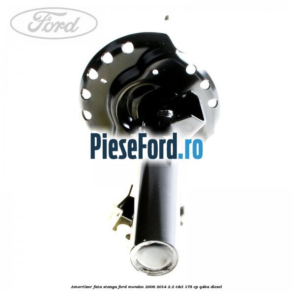 Amortizor fata stanga Ford Mondeo 2008-2014 2.2 TDCi 175 cp Q4BA diesel