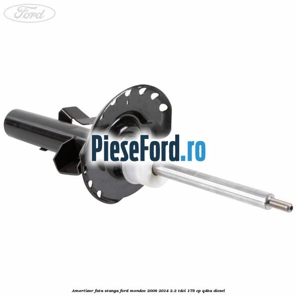 Amortizor fata stanga Ford Mondeo 2008-2014 2.2 TDCi 175 cp Q4BA diesel