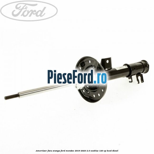 Amortizor fata stanga Ford Mondeo 2019-2023 2.0 EcoBlue 120 cp Amortizor fata stanga Ford Mondeo 2019-2023 2.0 EcoBlue 120 cp BCCD diesel