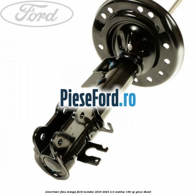 Amortizor fata stanga Ford Mondeo 2019-2023 2.0 EcoBlue 190 cp YMCC diesel