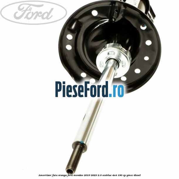 Amortizor fata stanga Ford Mondeo 2019-2023 2.0 EcoBlue 4x4 190 cp YMCC diesel