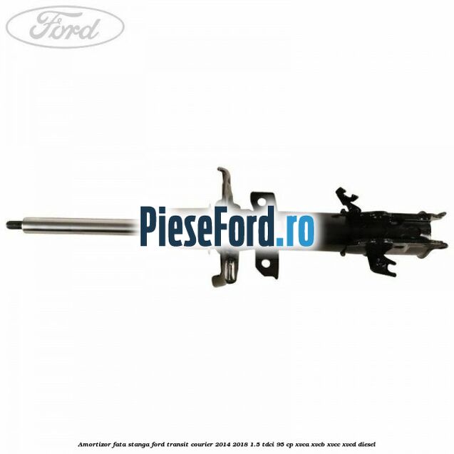 Amortizor fata stanga Ford Transit Courier 2014-2018 1.5 TDCi 95 cp XVCA, XVCB, XVCC, XVCD diesel