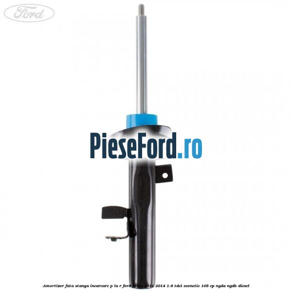 Amortizor fata stanga incarcare P la R Ford Focus 2011-2014 1.6 TDCi ECOnetic 105 cp NGDA, NGDB diesel