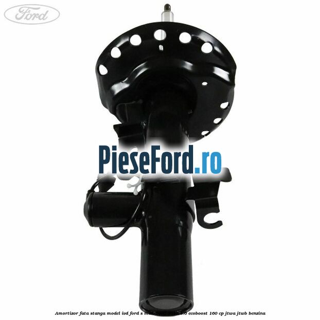 Amortizor fata stanga model IVD Ford S-Max 2007-2014 1.6 EcoBoost 160 cp JTWA, JTWB benzina