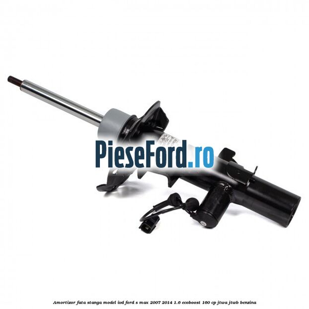 Amortizor fata stanga model IVD Ford S-Max 2007-2014 1.6 EcoBoost 160 cp JTWA, JTWB benzina