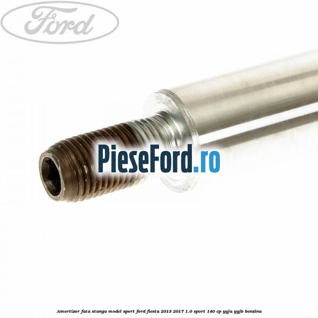 Amortizor fata stanga model sport Ford Fiesta 2013-2017 1.0 Sport 140 cp YYJA, YYJB benzina