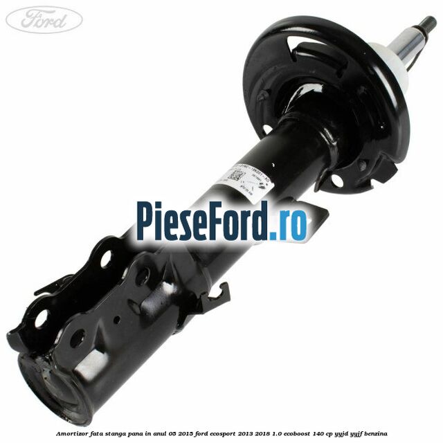 Amortizor fata stanga pana in anul 05/2015 Ford EcoSport 2013-2018 1.0 EcoBoost 140 cp YYJD, YYJF benzina