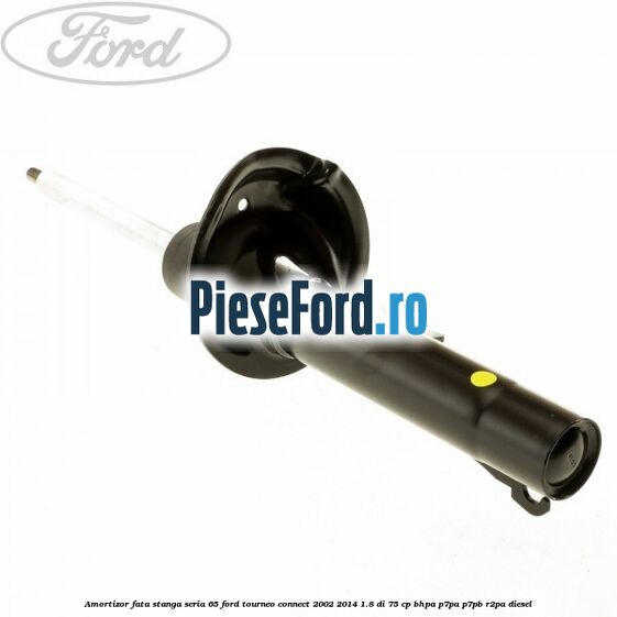 Amortizor fata stanga seria 65 Ford Tourneo Connect 2002-2014 1.8 Di 75 cp BHPA, P7PA, P7PB, R2PA diesel