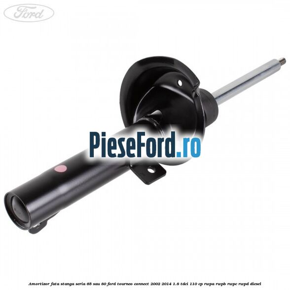 Amortizor fata stanga seria 65 sau 80 Ford Tourneo Connect 2002-2014 1.8 TDCi 110 cp RWPA, RWPB, RWPC, RWPD diesel