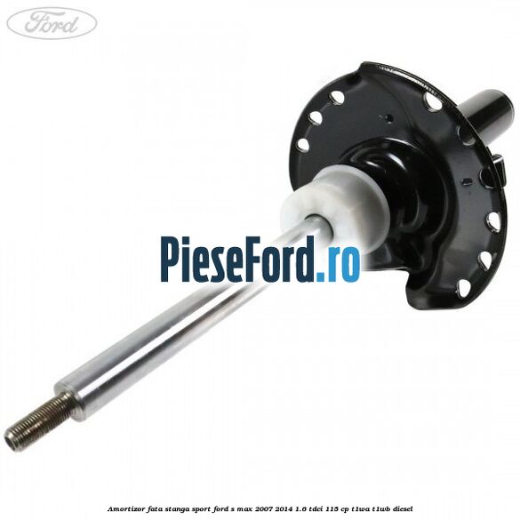 Amortizor fata stanga sport Ford S-Max 2007-2014 1.6 TDCi 115 cp Amortizor fata stanga sport Ford S-Max 2007-2014 1.6 TDCi 115 cp T1WA, T1WB diesel