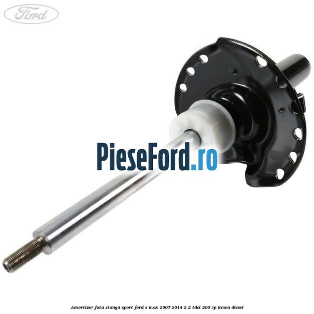 Amortizor fata stanga sport Ford S-Max 2007-2014 2.2 TDCi 200 cp KNWA diesel