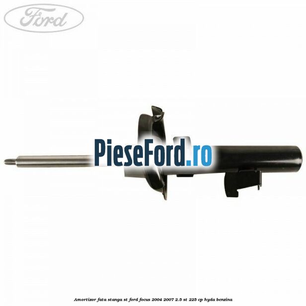 Amortizor fata stanga ST Ford Focus 2004-2007 2.5 ST 225 cp Amortizor fata stanga ST Ford Focus 2004-2007 2.5 ST 225 cp HYDA benzina