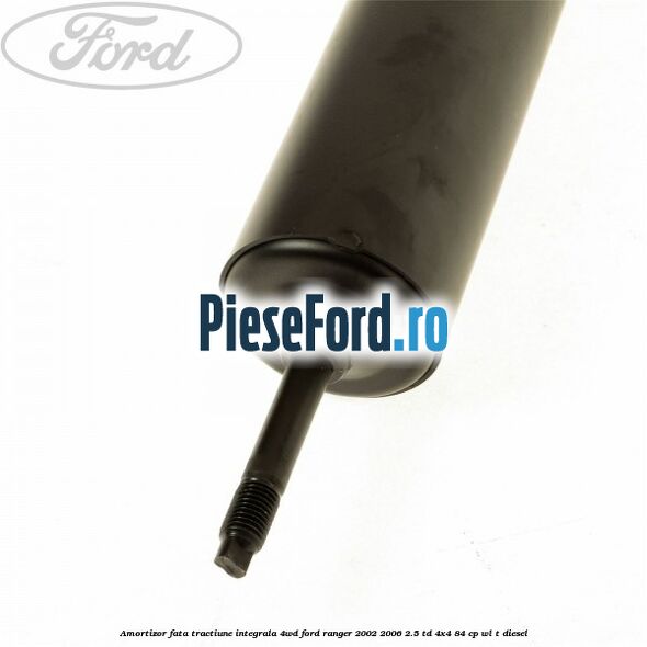 Amortizor fata tractiune integrala 4WD Ford Ranger 2002-2006 2.5 TD 4x4 84 cp WL-T diesel