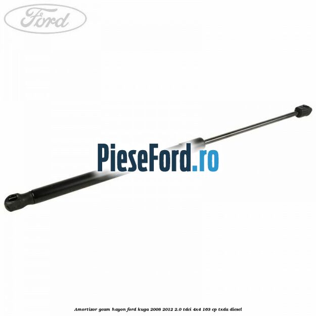 Amortizor geam hayon Ford Kuga 2008-2012 2.0 TDCI 4x4 163 cp