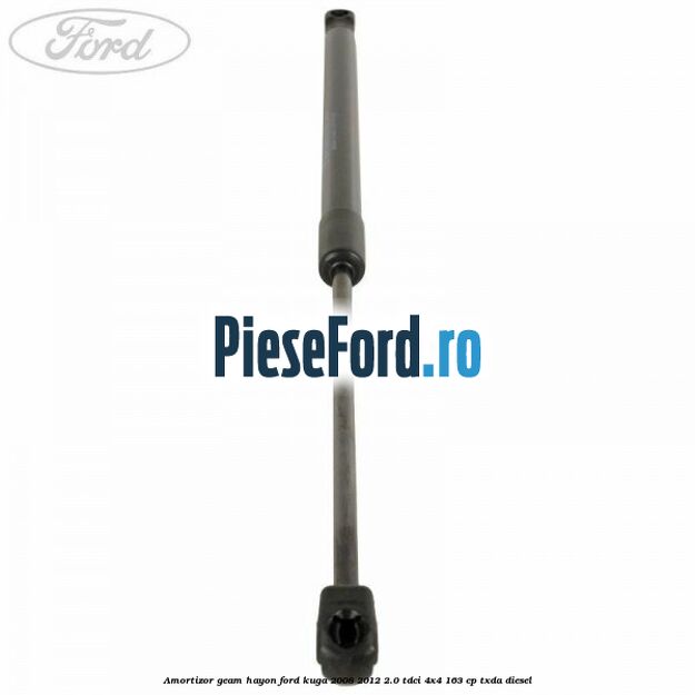 Amortizor geam hayon Ford Kuga 2008-2012 2.0 TDCI 4x4 163 cp TXDA diesel