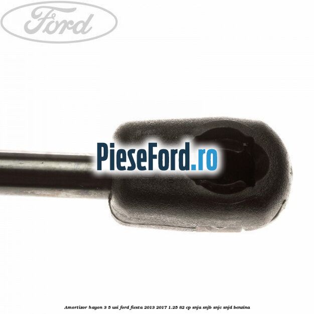 Amortizor hayon 3/5 usi Ford Fiesta 2013-2017 1.25 82 cp SNJA, SNJB, SNJC, SNJD benzina