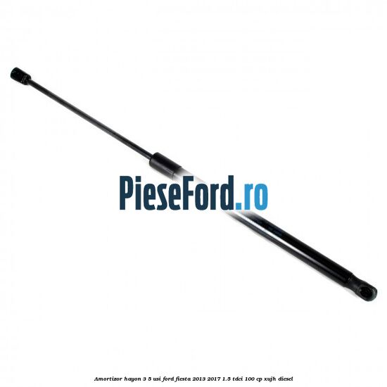 Amortizor hayon 3/5 usi Ford Fiesta 2013-2017 1.5 TDCi 100 cp Amortizor hayon 3/5 usi Ford Fiesta 2013-2017 1.5 TDCi 100 cp XUJH diesel