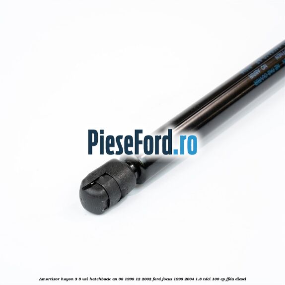 Amortizor hayon 3/5 usi hatchback an 08/1998-12/2002 Ford Focus 1998-2004 1.8 TDCi 100 cp FFDA diesel