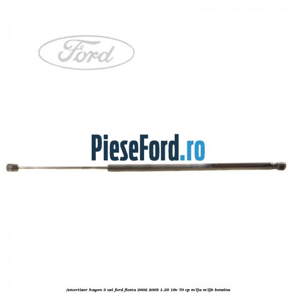 Amortizor hayon 3 usi Ford Fiesta 2002-2005 1.25 16V 70 cp M7JA, M7JB benzina