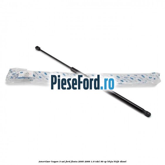 Amortizor hayon 3 usi Ford Fiesta 2005-2008 1.6 TDCi 90 cp HHJA, HHJB diesel
