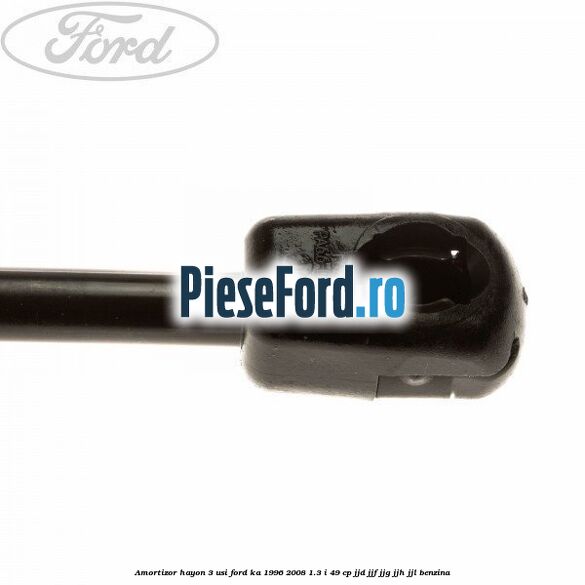 Amortizor hayon 3 usi Ford Ka 1996-2008 1.3 i 49 cp