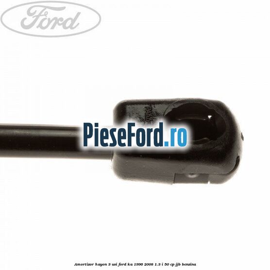 Amortizor hayon 3 usi Ford Ka 1996-2008 1.3 i 50 cp
