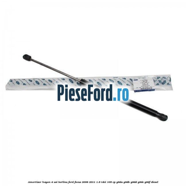 Amortizor hayon 4 usi, berlina Ford Focus 2008-2011 1.6 TDCi 109 cp G8DA, G8DB, G8DD, G8DE, G8DF diesel